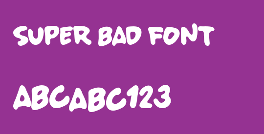 SUPER BAD FONT