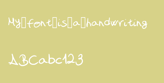 My_font_is_a_handwriting
