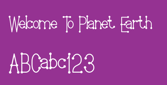 Welcome To Planet Earth