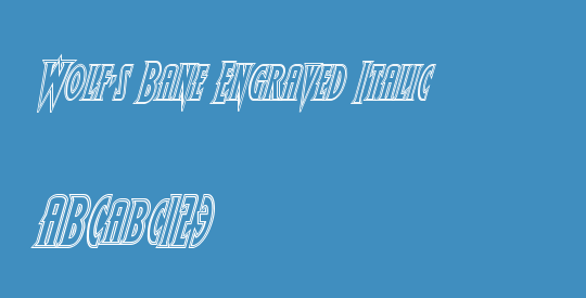 Wolf's Bane Engraved Italic