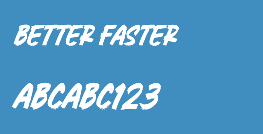 Better Faster