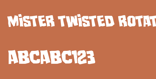 Mister Twisted Rotated