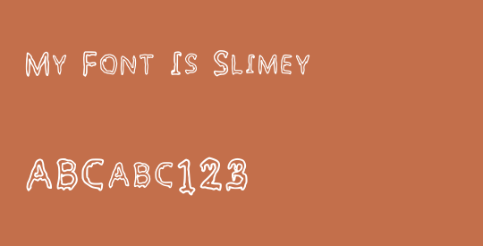 My Font Is Slimey