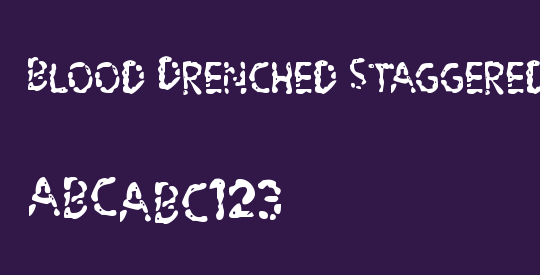 Blood Drenched Staggered