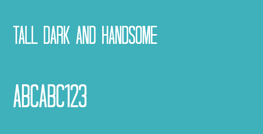Tall Dark And Handsome