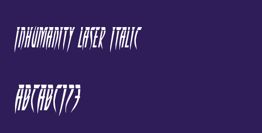 Inhumanity Laser Italic