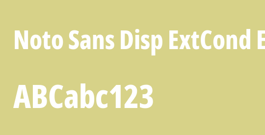 Noto Sans Disp ExtCond ExtBd