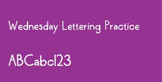 Wednesday Lettering Practice