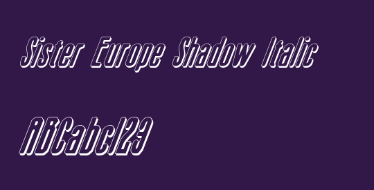 Sister Europe Shadow Italic