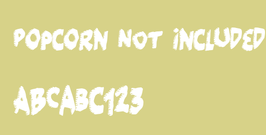 Popcorn NOT included