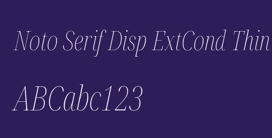 Noto Serif Disp ExtCond Thin
