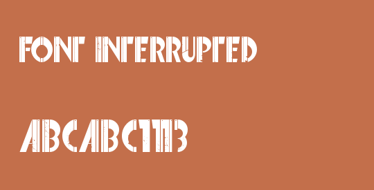 Font Interrupted