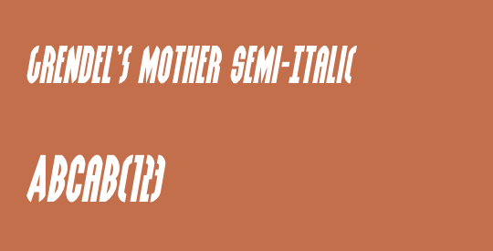 Grendel's Mother Semi-Italic