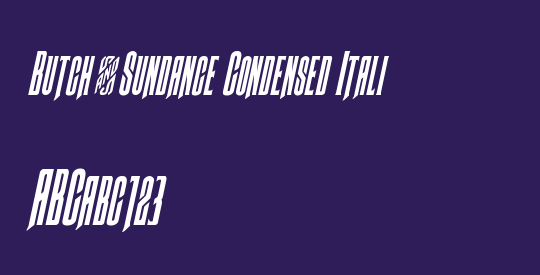 Butch & Sundance Condensed Italic