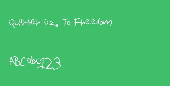 Quarter Oz. To Freedom