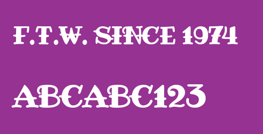 F.T.W. since 1974
