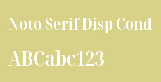 Noto Serif Disp Cond
