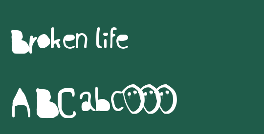 Broken life