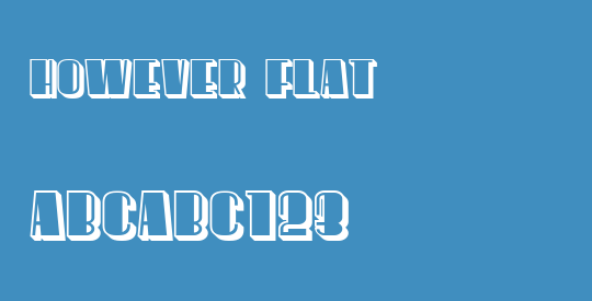 However Flat