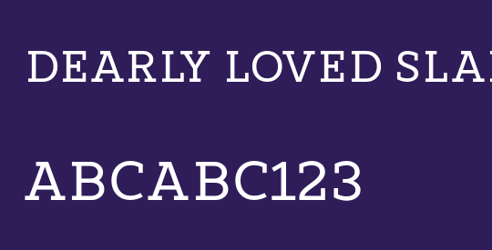 Dearly loved Slab One