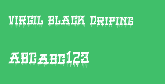 VIRGIL BLACK Driping