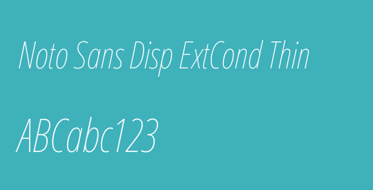 Noto Sans Disp ExtCond Thin