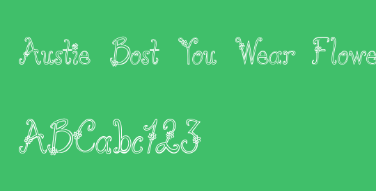 Austie Bost You Wear Flowers Ho