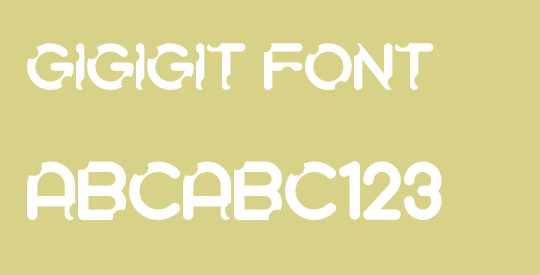 Gigigit Font