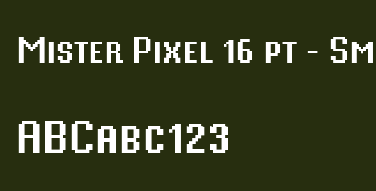 Mister Pixel 16 pt - Small Caps