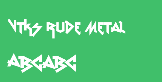 vtks Rude Metal
