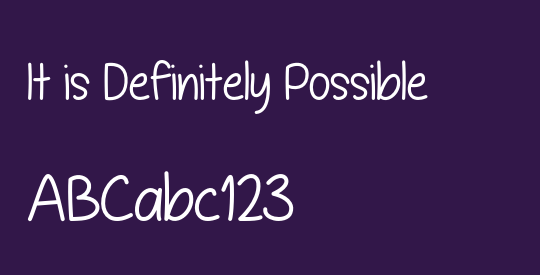 It is Definitely Possible