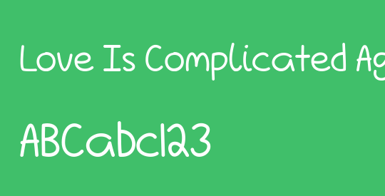 Love Is Complicated Again