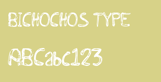 BICHOCHOS TYPE