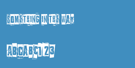 Something in the way