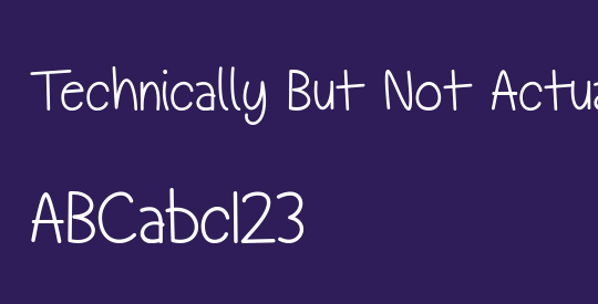 Technically But Not Actually