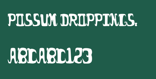 possum droppings.