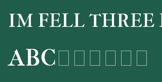 IM FELL THREE LINE PICA