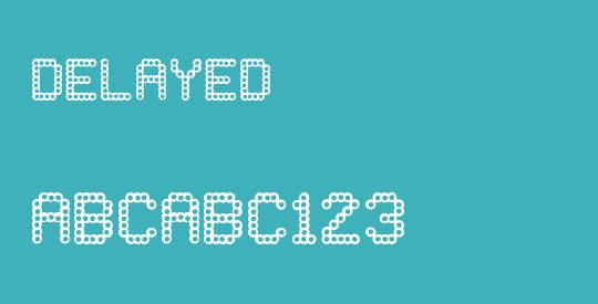 DELAYED