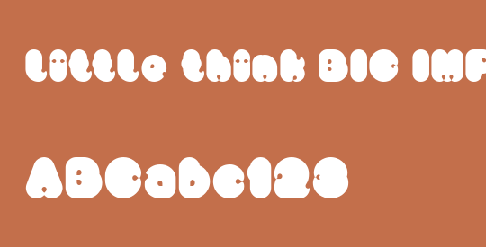 little think BIG IMPACT