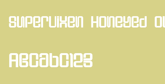 Supervixen Honeyed Out