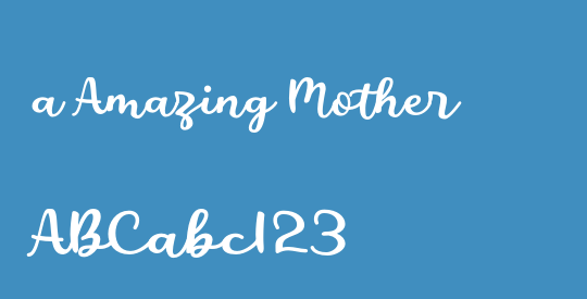 a Amazing Mother