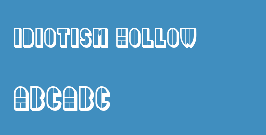 Idiotism Hollow