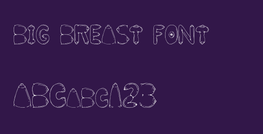 BIG BREAST FONT
