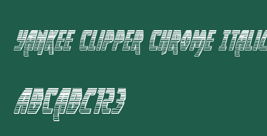 Yankee Clipper Chrome Italic
