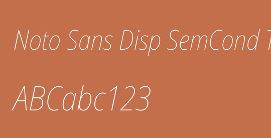 Noto Sans Disp SemCond Thin