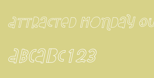 Attracted Monday Outline