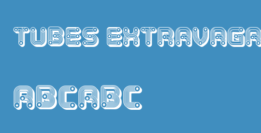 Tubes Extravagant