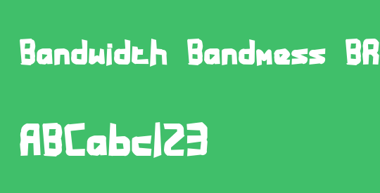 Bandwidth Bandmess BRK