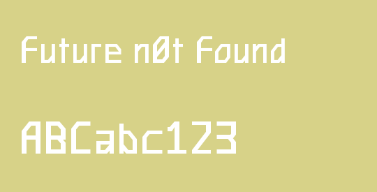 Future n0t Found
