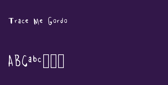 Trace Me Gordo